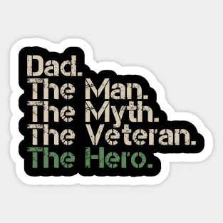 The Veteran. The Hero. Sticker